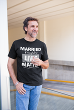 Load image into Gallery viewer, Married Couples LIVES Matter Men's short sleeve t-shirt