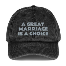 Load image into Gallery viewer, Great Marriage is a Choice Vintage Cotton Twill Cap