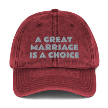 Load image into Gallery viewer, Great Marriage is a Choice Vintage Cotton Twill Cap