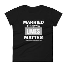 Load image into Gallery viewer, Married Couples LIVES Matter Women's short sleeve t-shirt