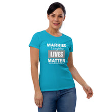 Load image into Gallery viewer, Married Couples LIVES Matter Women's short sleeve t-shirt