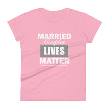 Load image into Gallery viewer, Married Couples LIVES Matter Women's short sleeve t-shirt