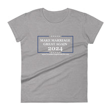 Load image into Gallery viewer, Make Marriage Great Again 2024 Women's short sleeve t-shirt