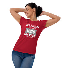 Load image into Gallery viewer, Married Couples LIVES Matter Women's short sleeve t-shirt