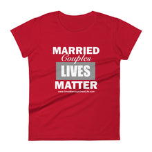 Load image into Gallery viewer, Married Couples LIVES Matter Women's short sleeve t-shirt