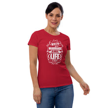 Load image into Gallery viewer, when your marriage is great life is great Women's short sleeve t-shirt