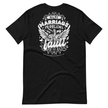 Load image into Gallery viewer, All my marriage problems are my fault men&#39;s short sleeve t-shirt
