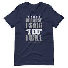 Load image into Gallery viewer, Because I said I do I will Men&#39;s short sleeve t-shirt
