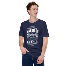 Load image into Gallery viewer, when your marriage is great life is great when your marriage sucks life sucks  men&#39;s short sleeve t-shirt
