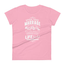 Load image into Gallery viewer, when your marriage is great life is great when your marriage sucks life sucks Women&#39;s short sleeve t-shirt
